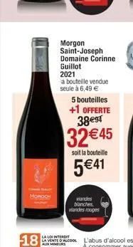 moroch  5 bouteilles +1 offerte 38€94  32 €45  soit la bouteille  5€41  andes blanches viandes rouges 