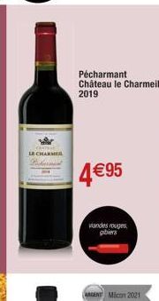 LE CHARMER  Karme  Pécharmant Château le Charmeil 2019  4€95  andes rouges  gibiers  ARGENT Micon 2021 