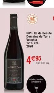 ..  TERRA VECCHIA  IGP Ile de Beauté Domaine de Terra Vecchia 12 % vol. 2020  4€95  6,60 € le tre  salades, entrées charcuterie 