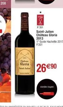 2018  chatea 6loria  saint-julien  104  p. 351  saint-julien château gloria 2013 1° guide hachette 2017 p.351  26 € 90  viandes rouges 