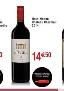chateau charmail  haut-médoc château charmail  2014  14 €50  vandes blanches viandes rouges 