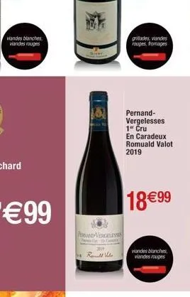 vandes blanches vandes rouges  persand vergelessis  rell vide  grillades, viandes rouges, fromages  pernand-vergelesses 1" cru  en caradeux romuald valot 2019  18 € 99  viandes blanches, viandes rouge