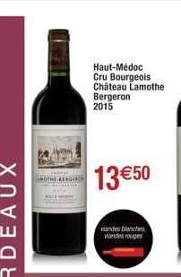 MOTHE ERGENC  Haut-Médoc Cru Bourgeois Château Lamothe Bergeron 2015  13 €50  viandes blanches wandes rouges 