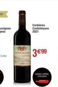 CASTELMAURE  Corbières Castelmaure 2021  3 €99  salades entrées, charcuterie 