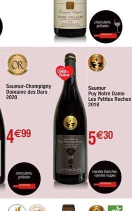 OR  Saumur-Champigny Domaine des Dars  2020  4 €99  charcuterie grillades  So Chips OOO VILLAGIN  Coup-Coeur  BAUM  In de  charcuterie grillades  Saumur Puy Notre Dame Les Petites Roches 2018  5€30  v