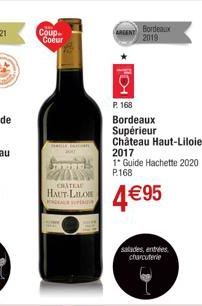 Coup Coeur  78 P.168  CRATEL HAUT-LILOW MONDACK VIADA  ARGENT Bordeaux  2019  P. 168  Bordeaux  Supérieur  Château Haut-Liloie 2017  1* Guide Hachette 2020  4€95  satades, entrées charcuterie 