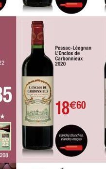 LENCLOS DE CARBONNIEUX  Pessac-Léognan L'Enclos de Carbonnieux 2020  18 €60  viandes blanches viandes rouges 