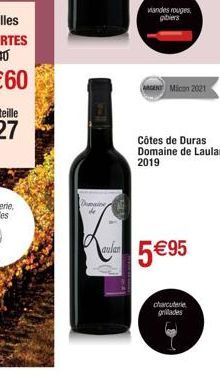 aulan  andes rouges  gibiers  ARGENT Micon 2021  Côtes de Duras Domaine de Laulan  2019  5 €95  charcuterie  grillades 