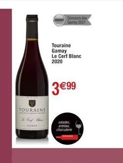 touraine  gamay  argent  touraine gamay le cerf blanc 2020  3 €99  concours des gamay 2021  salades entrées charcuterie 