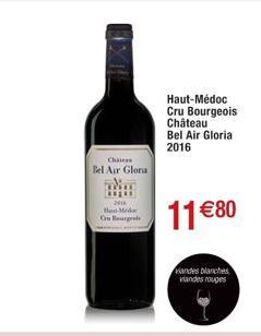 Chairas  Bel Air Glora  H-Mode Ora Bre  Haut-Médoc  Cru Bourgeois Château Bel Air Gloria 2016  11€ 80  viandes blanches vandes rouges 