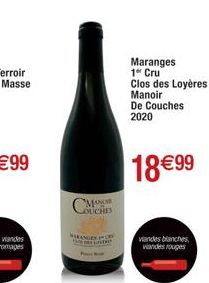 С  OUCHES  MARANGES  Maranges 1 Cru  Clos des Loyères Manoir De Couches  2020  18 € 99  viandes blanches viandes rouges 