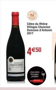 domaine  d'antonin  côtes du rhône villages chusclan domaine d'antonin 2017  4€50  charcuterie fromages pritades  