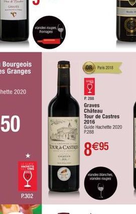 HACHETTE VINS  P.302  viandes rouges, fromages  TOUR& CASTRES  OR Paris 2018  P.288  Graves  Château  Tour de Castres  2016 Guide Hachette 2020 P.288  8€95  viandes blanches viandes rouges 