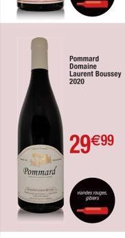 Pommard  Pommard Domaine Laurent Boussey 2020  29€99  viandes rouges, gibiers 