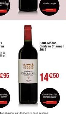 CHATEAU CHARMAIL  Haut-Médoc Château Charmail 2014  14€50  vandes blanches  viandes rouges 