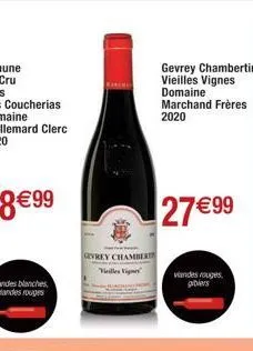 gevrey chambert vieilles vigne  gevrey chambertin vieilles vignes domaine marchand frères 2020  27€99  viandes rouges  gibiers 