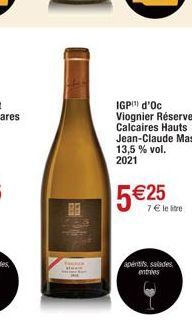 盟  IGP d'Oc  Viognier Réserve Calcaires Hauts Jean-Claude Mas 13,5 % vol. 2021  5€25€  aperts, salades entrees 