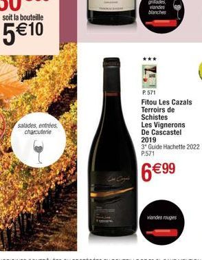 salades, entrées, charcuterie  grades viandes blanches  P. 571  Fitou Les Cazals Terroirs de Schistes Les Vignerons De Cascastel 2019  3* Guide Hachette 2022  P.571  6€99  viandes rouges 