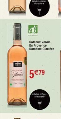 DOMAINE  Glacière 5€79  AB  Coteaux Varois En Provence  Domaine Glacière  salades entrées charcuterie 