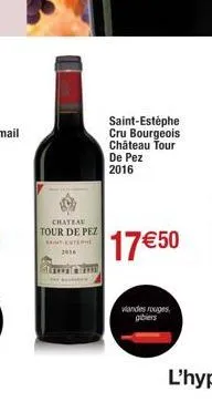 chateau tour de pez  sant estephe 2016  saint-estèphe cru bourgeois château tour de pez 2016  17 €50  viandes rouges  gibiers 