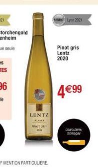 LENTZ  ALLACE  PINOT GRIL 3000  ARGENT Lyon 2021  Pinot gris  Lentz 2020  4€99  charcuterie  fromages 