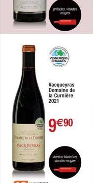 DOMAINE DE LA CORNE VACQUETRAS  grillades, viandes rouges  VIGNERONS ENGAGES  Vacqueyras Domaine de la Curnière 2021  9€90  viandes blanches viandes rouges 