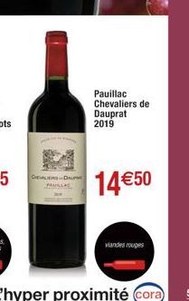 DELL  Pauillac Chevaliers de Dauprat 2019  14 €50  viandes rouges  L'hyper proximité cora 