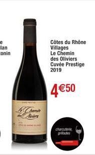 – ŠATE PEITER –  Côtes du Rhône Villages Le Chemin  des Oliviers Cuvée Prestige 2019  4€50  chawrcuterke; grades  + 