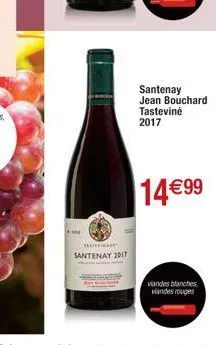 santenay 2017  santenay jean bouchard tasteviné 2017  14€99  vandes blanches viandes rouges 