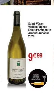 saint-veran  saint-véran vieilles vignes éclat d'ammonite arnaud aucoeur  2020  9 €99  salades entrées charcuterie 
