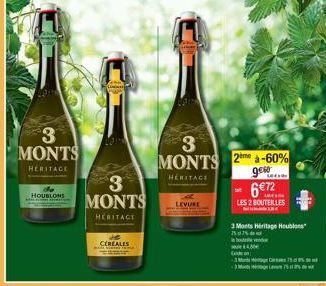 3 MONTS  HERITAGE  So  HOUBLONS  CEREALES  3 MONTS  HERITAGE  LEVURE  3 MONTS 2 -60%  HERITAGE  Code  -3  6€72  LES 2 BOUTEILLES  MERADLE  3 Monts Heritage Hublo 75d7%  +35 