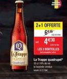 e  Trappe  2+1 OFFERTE  646  GO  4€30  ane LES 3 BOUTERLES  La Trappe quadrupel 30% 