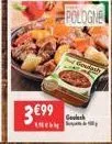 3€99  me  pologne  goulash  goulash 