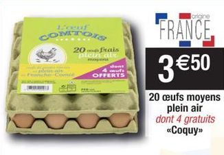 COMTOIS  plein ais Franche Come  20 ans frais plein ale moyens  dont 4 aufs OFFERTS  FRANCE  3 €50  20 ceufs moyens  plein air dont 4 gratuits «Coquy»  