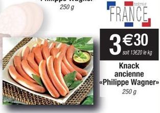 S  29569  FRANCE  3 €30  soit 13€20 le kg  Knack ancienne  <<Philippe Wagner»> 250 g 