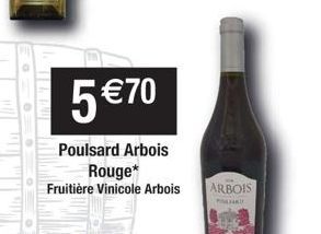 1  5 € 70  Poulsard Arbois  Rouge* Fruitière Vinicole Arbois ARBOIS 