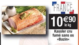 FRANCE  10€90  le kg Kassler cru fumé sans os <<Bazin>> 
