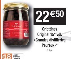 Griotting  22 €50  Griottines Original 15° vol. «Grandes distilleries  Peureux»>*  1 litre 
