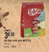 l'unite  3610  kit kat mini mix nestle 241 lekg: 1938  1000  1025  mix 