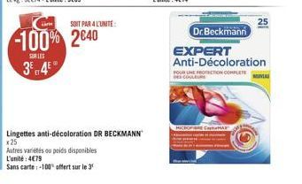 SOIT PAR 4 L'UNITÉ  -100% 2040  SUR LES  3⁰45  Lingettes anti-décoloration DR BECKMANN x25  Autres variétés ou poids disponibles L'unité:4€79  Sans carte-100% offert sur le 30  Dr.Beckmann  EXPERT Ant