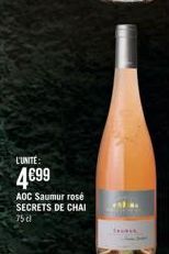 L'UNITE:  4€99  AOC Saumur rosé SECRETS DE CHAI 75 cl  THERA 
