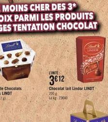 L'UNITE:  3€12  Chocolat lait Lindor LINDT-200  Lekg 23640  Sinnel LINKS 