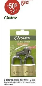 -50%  2  casino  casino  lot de 2 cadenas multi-usages  celino gino  2 cadenas laitons de 30mm + 2 clés autre articles disponibles à des prix différents le lot: 750 