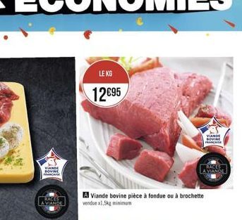 VIANDE ROVIN FRANCE  RACES A VIANDE  LE KG  12€95  A Viande bovine pièce à fondue ou à brochette vendue x1,5kg minimum  VIANDE BOVINE FRANCAISE  RACES  LA VIANDE 