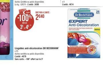 Autres variétés ou poids disponibles Le kg: 62€74-L'unité:3€89  SOIT PAR 4 L'UNITÉ  -100% 2040  SUR LES  3⁰45  Lingettes anti-décoloration DR BECKMANN x25  Autres variétés ou poids disponibles L'unité