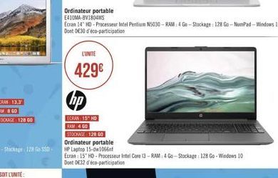 L'UNITE  429€  Ordinateur portable  E410MA-BV1804WS  Ecran 14" HD-Processeur Intel Pentium N5030-RAM: 4 Go-Stockage: 128 Go-NumPad-Windows 11 mode S Dont 030 d'éco-participation  ECRAN 15" HD FAM 4 GO