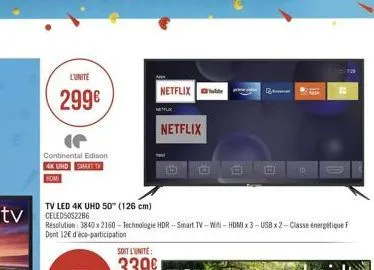 l'unite  299€  continental edison  4k uhd smart tv  homi  tv led 4k uhd 50" (126 cm) celed5052286  netflix  netflix  b  d  h 