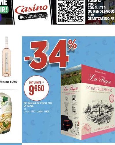 1%  -34**  SOIT L'UNITÉ:"  9€50  IGP Côteaux de Peyrac rosé LA PAYSE  SL  Le tre 1890-L'unité 1439  La Payse  !  SUNN  FLASHEZ POUR CONSULTER OU RENDEZ-VOUS SUR  GEANTCASINO.FR  La Payse  COTEAUX DE P