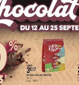 %  L'UNITE  3617  Kit Kat mini mix NESTLE 241 Lekg: 19679  1000  1025  MIX 