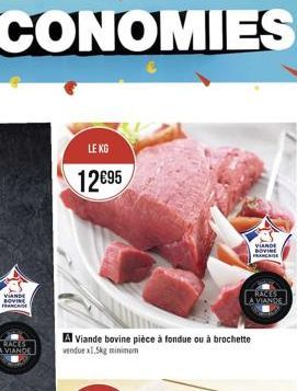 VIANDE ROVIN FRANCE  LE KG  12€95  A Viande bovine pièce à fondue ou à brochette vendue x1,5kg minimum  VIANDE BOVINE FRANCAISE  RACES  LA VIANDE 